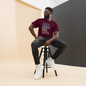 Father's Day:  Dada, Daddy, Dad, Bruh T-Shirt